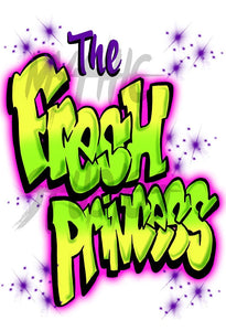 A026 Digitally Airbrush Painted Personalized Custom Fresh Princess Name Design  Adult and Kids T-Shirt
