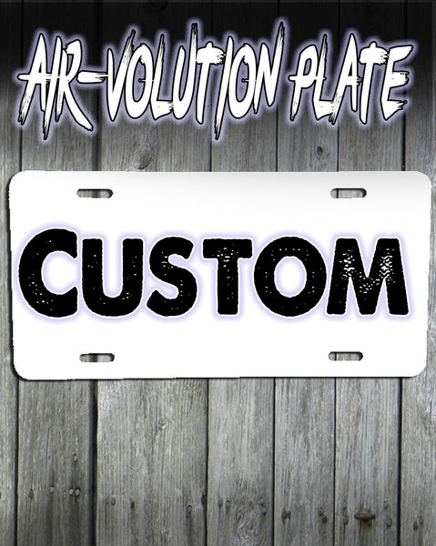 Z003 Custom License Plate Tag "Design You Own" Design Yours